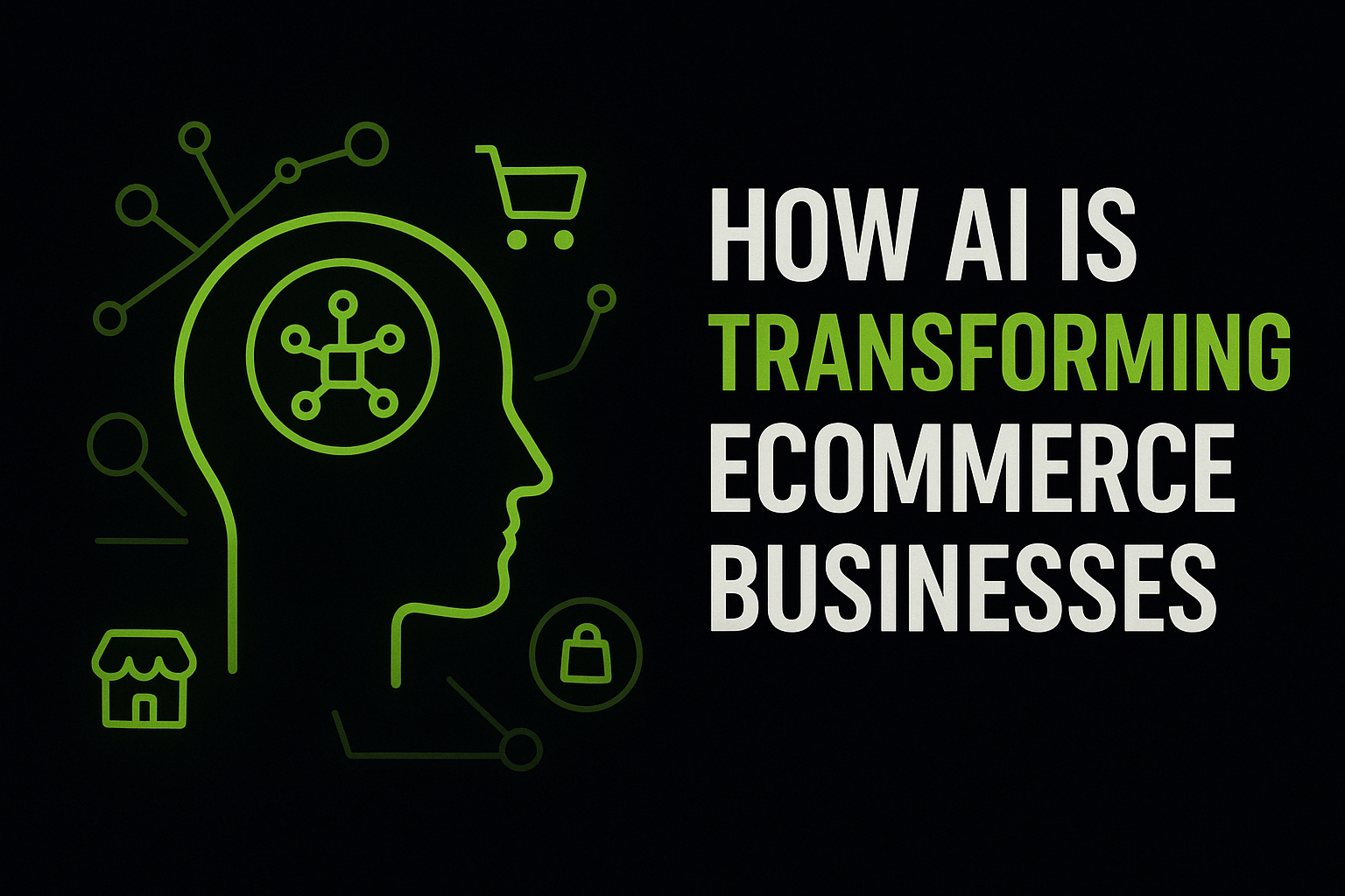 How AI is Transforming eCommerce Businesses